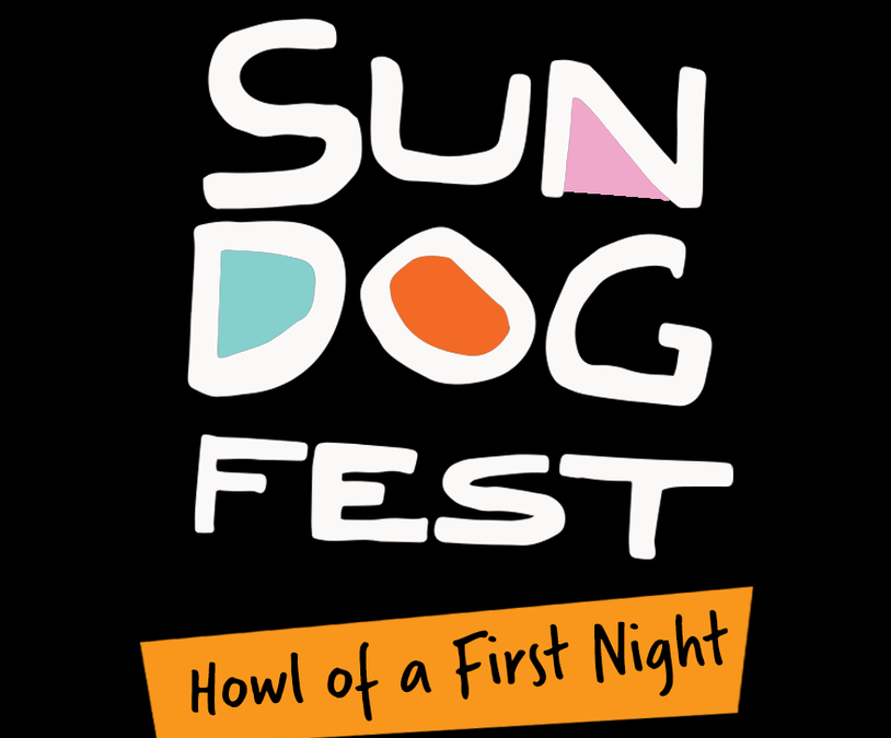 Sundog Festival – Howl of a Night!