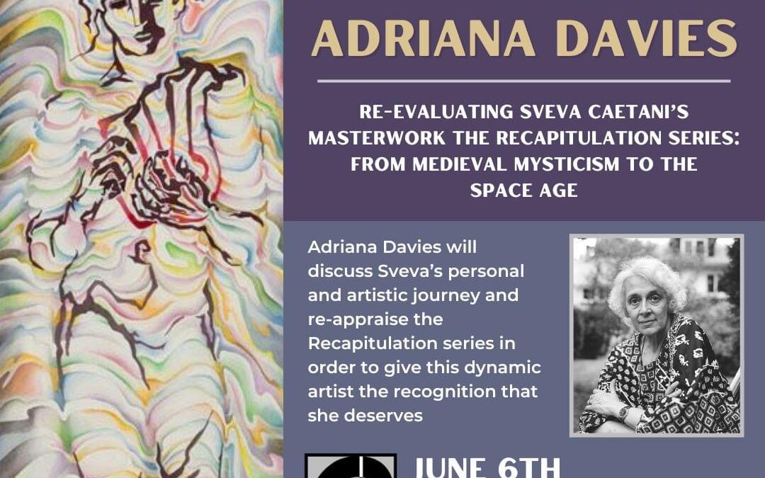 Sveva Caetani Recapitulation Talk by Art Historian Adriana Davies